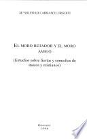 El moro retador y el moro amigo