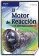 El motor de reacción y sus sistemas auxiliares