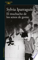 El muchacho de los senos de goma