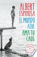 El Mundo Azul: Ama Tu Caos
