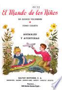 El mundo de los niños: Animales y aventuras