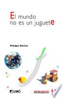 El mundo no es un juguete