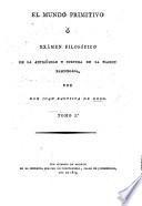 El mundo primitivo, ó, Exámen filosófico de la antigüedad y cultura de la nacion bascongada