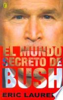 El Mundo Secreto de Bush