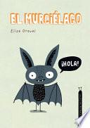 El Murciélago. Colección Animalejos