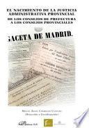 El nacimiento de la justicia administrativa provincial. De los Consejos de Prefectura a los Consejos Provinciales
