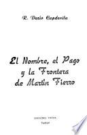 El nombre, el pago y la frontera de Martín Fierro