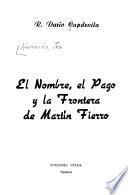 El nombre, el pago y la frontera de Martín Fierro