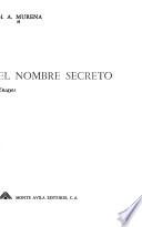 El nombre secreto, ensayos