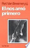 Él nos amó primero