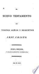 El Nuevo Testamento de Nuestro Señor y Redentor Jesus Cristo