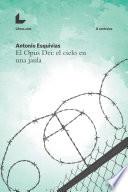 El Opus Dei: el cielo en una jaula