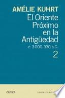 El Oriente Próximo en la antigüedad (c. 3000-330 a.C.)