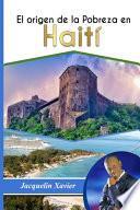 El origen de la pobreza en Haiti