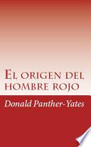 El Origen del Hombre Rojo