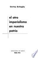 El otro imperialismo en nuestra patria