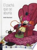 El Pacha Que Se Aburria