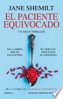 El paciente equivocado. La reina del thriller psicológico. Top ventas en todo el mundo.