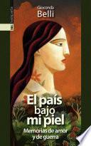 El país bajo mi piel : memorias de amor y de guerra