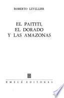 El Paititi, El Dorado y las Amazonas