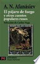 El pájaro de fuego y otros cuentos populares rusos