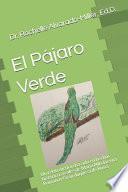 El Pájaro Verde