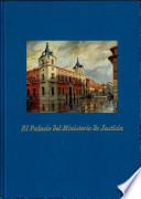 El Palacio del Ministerio de Justicia