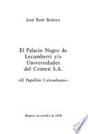 El palacio negro de Lecumberri y/o universidades del crimen S.A.