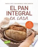 El pan integral en casa