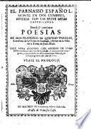 El Parnaso Español,monte de dos cumbres dividido con las nueve musas castellanas,donde se contienen poesías de --- sale...añadido con adorno de unas dissertaciones a cada una de las musas...