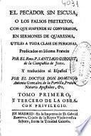 El pecador sin escusa, o los falsos pretextos, con que suspende su conversion