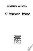 El pelícano verde
