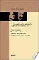 El pensamiento alemán de Kant a Heidegger