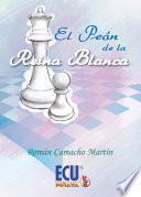 El peón de la Reina Blanca