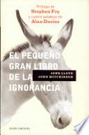 El pequeño gran libro de la ignorancia