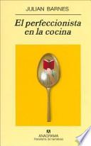 El perfeccionista en la cocina