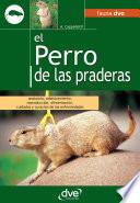 EL PERRO DE LAS PRADERAS