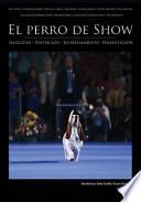 El Perro de Show