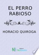 El perro rabioso