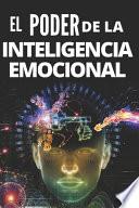 El Poder de la Inteligencia Emocional