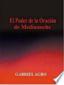 El Poder de la Oración de Medianoche