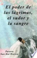 El Poder de las lagrimas, el sudor y la Sangre