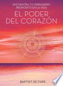 El poder del corazón (The Power of the Heart Spanish edition)