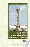 El poder y sus símbolos en Castilla-La Mancha