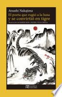 El poeta que rugió a la luna y se convirtió en tigre