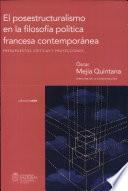 El posestructuralismo en la filosofía política francesa contemporánea