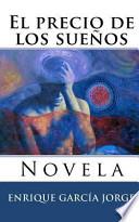 El precio de los suenos / The Price of Dreams