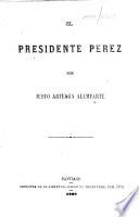 El presidente Perez ...