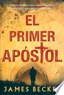 El primer Apóstol