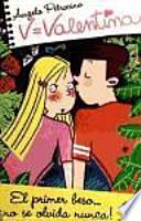 El primer beso--¡no se olvida nunca!